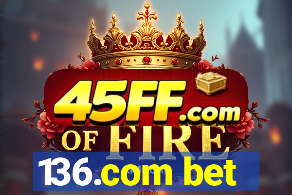 136.com bet